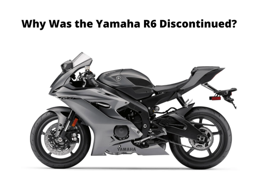 Why Was the Yamaha R6 Discontinued?